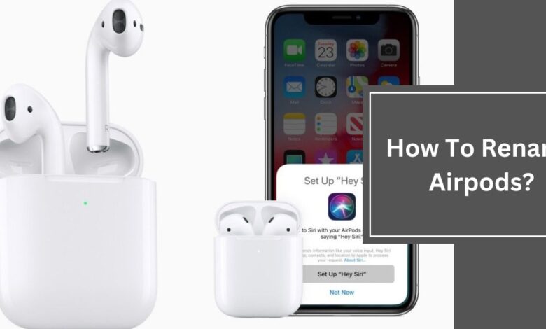 How To Rename Airpods