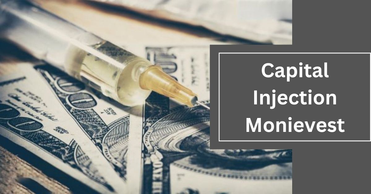 Capital Injection Monievest