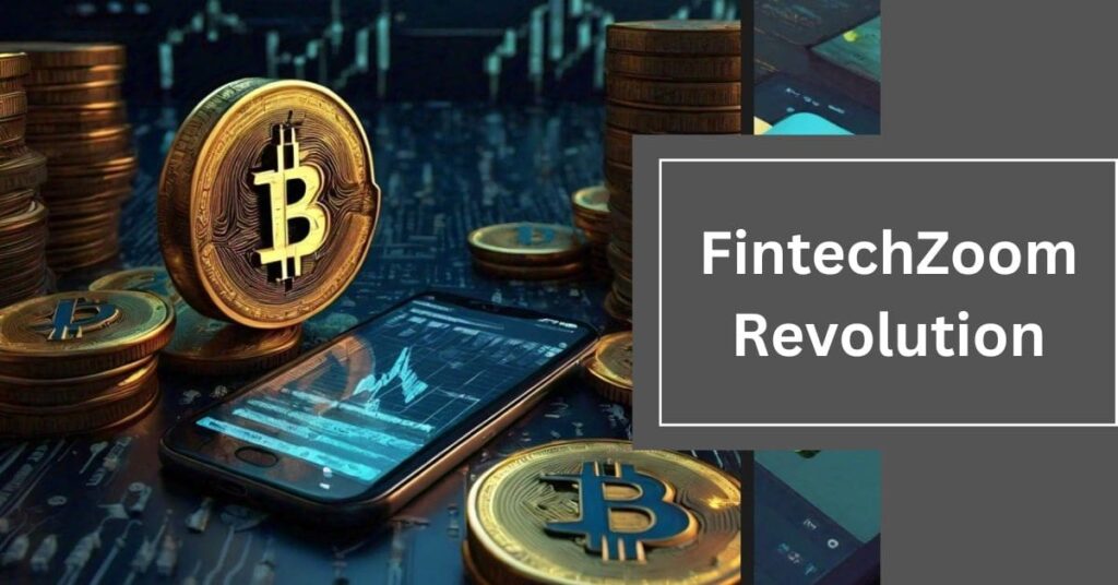 FintechZoom Revolution Transforming the Financial Landscape!