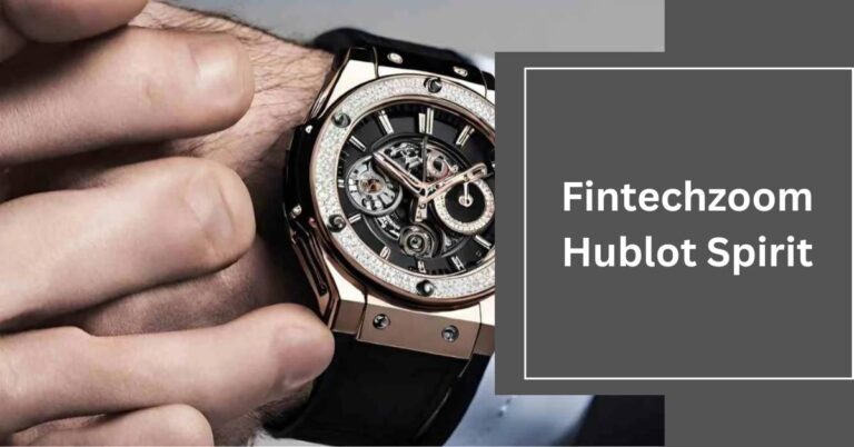 Fintechzoom Hublot Spirit