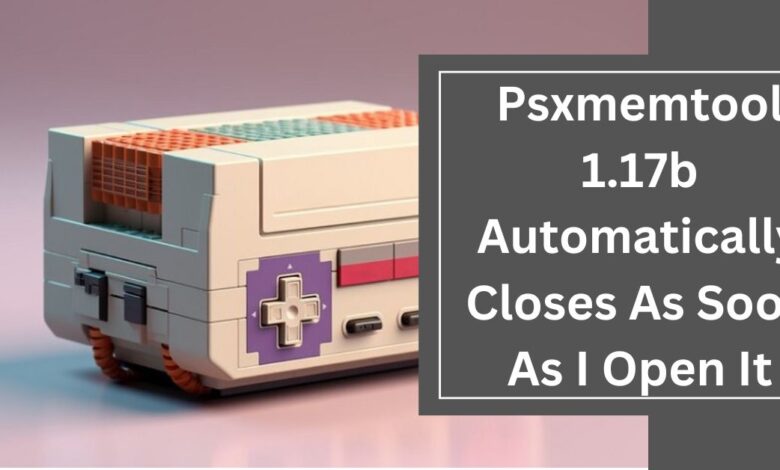 Psxmemtool 1.17b Automatically Closes As Soon As I Open It