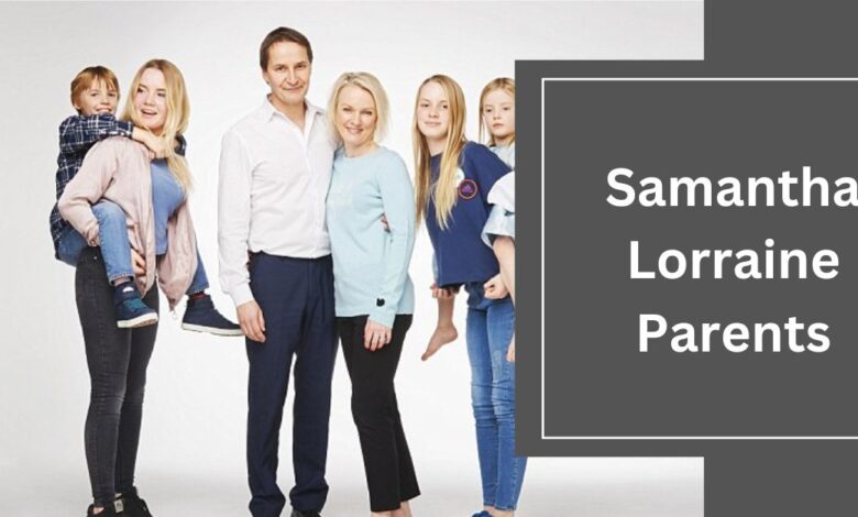 Samantha Lorraine Parents