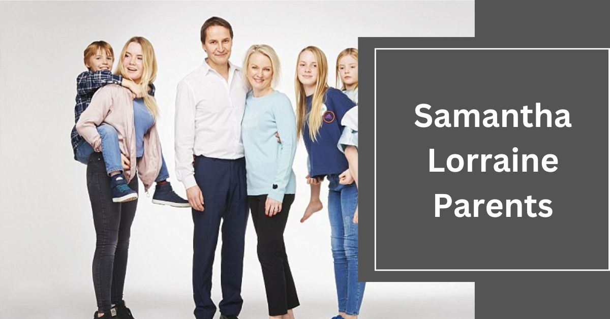 Samantha Lorraine Parents