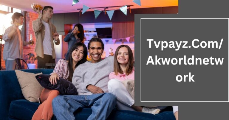 Tvpayz.Com/Akworldnetwork