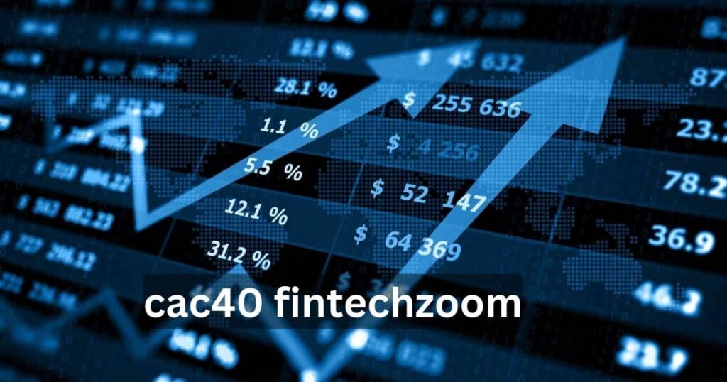 What Sets CAC40 Fintechzoom Apart From Traditional Finance Methods?