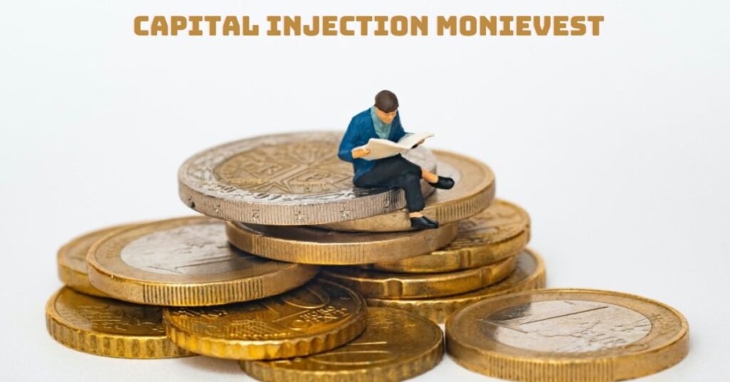 Where to Find Capital Injection Monievest?