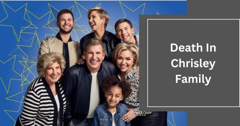 Death In Chrisley Family