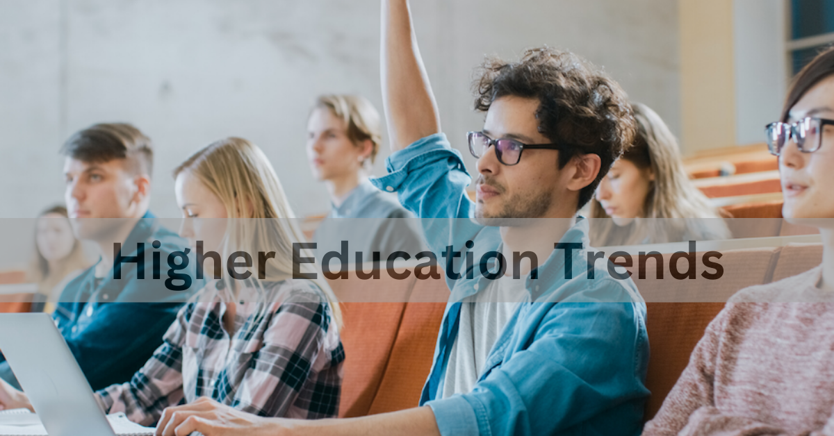 Higher Education Trends