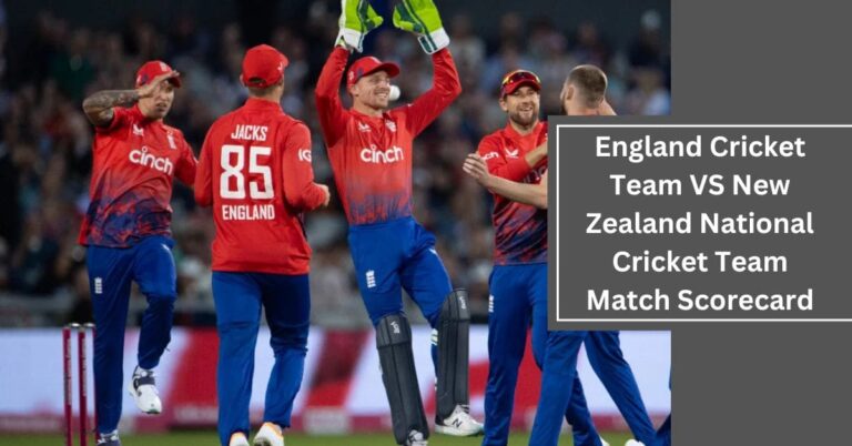 England Cricket Team VS New Zealand National Cricket Team Match Scorecard