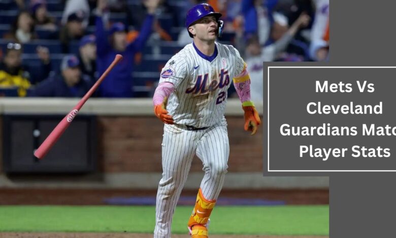 Mets Vs Cleveland Guardians Match Player Stats