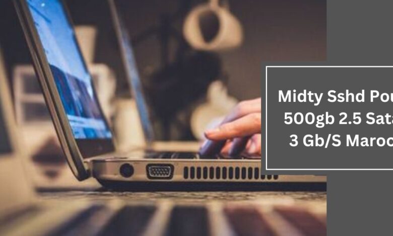 Midty Sshd Pour 500gb 2.5 Sata 3 GbS Maroc