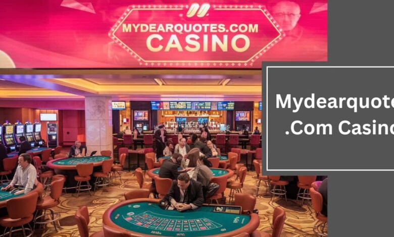 Mydearquotes.Com Casino