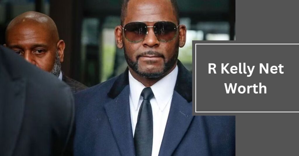 R Kelly Net Worth