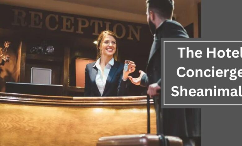 The Hotel Concierge Sheanimale